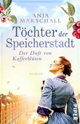T&ouml;chter der Speicherstadt - Der Duft von Kaffeebl&uuml;ten