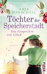 T&ouml;chter der Speicherstadt - Das Versprechen von Gl&uuml;ck