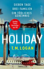 Holiday - Sieben Tage. Drei Familien. Ein t&ouml;dliches Geheimnis.
