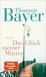 Das Gl&uuml;ck meiner Mutter