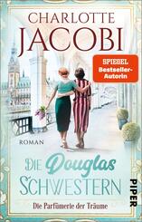 Die Douglas-Schwestern - Die Parf&uuml;merie der Tr&auml;ume