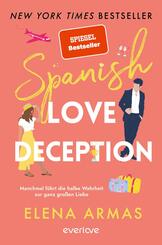 Spanish Love Deception - Manchmal f&uuml;hrt die halbe Wahrheit zur ganz gro&szlig;en Liebe