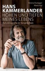 Hans Kammerlander - H&ouml;hen und Tiefen meines Lebens