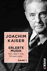 Erlebte Musik. Von Bach bis Strawinsky.Bd.1