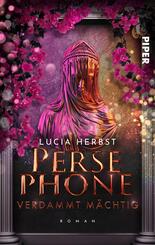 Persephone: Verdammt m&auml;chtig
