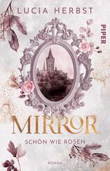Mirror: Sch&ouml;n wie Rosen