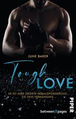Tough Love - Er ist ihre gr&ouml;&szlig;te Herausforderung, sie sein Verh&auml;ngnis