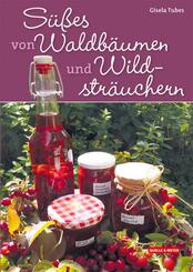 S&uuml;&szlig;es von Waldb&auml;umen und Wildstr&auml;uchern