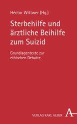 Sterbehilfe und &auml;rztliche Beihilfe zum Suizid