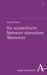 Der sozialethische Mehrwert alternativer &Ouml;konomien