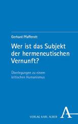 Wer ist das Subjekt der hermeneutischen Vernunft?
