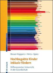 Hochbegabte Kinder inklusiv f&ouml;rdern