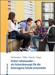 Sicher miteinander - ein Schutzkonzept f&uuml;r die heterogene Schule entwickeln