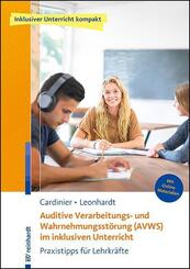Auditive Verarbeitungs- und Wahrnehmungsst&ouml;rung (AVWS) im inklusiven Unterricht