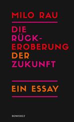 Die R&uuml;ckeroberung der Zukunft