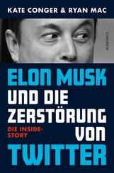 Elon Musk und die Zerst&ouml;rung von Twitter