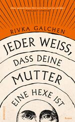 Jeder wei&szlig;, dass deine Mutter eine Hexe ist