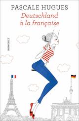 Deutschland &agrave; la fran&ccedil;aise