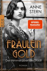 Fr&auml;ulein Gold: Der Himmel &uuml;ber der Stadt
