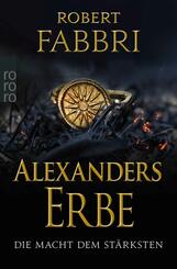 Alexanders Erbe: Die Macht dem St&auml;rksten