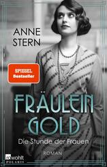 Fr&auml;ulein Gold: Die Stunde der Frauen