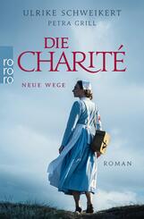 Die Charit&eacute;: Neue Wege