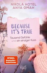 Because It's True - Tausend Gef&uuml;hle und ein einziger Kuss