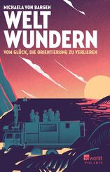 Weltwundern - Vom Gl&uuml;ck, die Orientierung zu verlieren