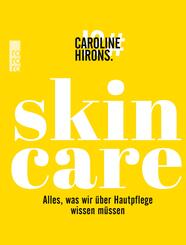 Skincare - Alles, was wir &uuml;ber Hautpflege wissen m&uuml;ssen