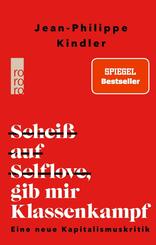 Schei&szlig; auf Selflove, gib mir Klassenkampf