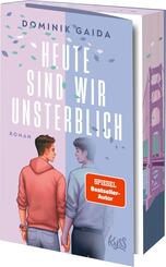 Heute sind wir unsterblich