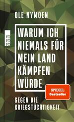 Warum ich niemals f&uuml;r mein Land k&auml;mpfen w&uuml;rde
