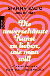 Die unversch&auml;mte Kunst, zu lieben, wie man will