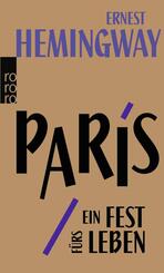 Paris, ein Fest f&uuml;rs Leben