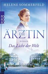 Die &Auml;rztin: Das Licht der Welt