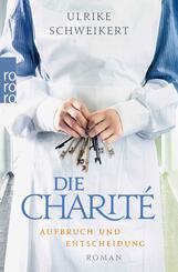 Die Charit&eacute;. Aufbruch und Entscheidung