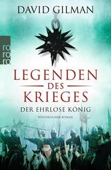 Legenden des Krieges: Der ehrlose K&ouml;nig
