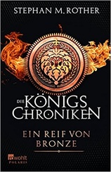 Die K&ouml;nigs-Chroniken, Ein Reif von Bronze