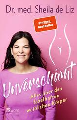 Unversch&auml;mt - Alles &uuml;ber den fabelhaften weiblichen K&ouml;rper