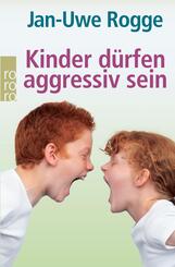 Kinder d&uuml;rfen aggressiv sein