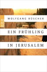 Ein Fr&uuml;hling in Jerusalem