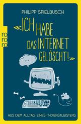 &laquo;Ich habe das Internet gel&ouml;scht!&raquo;