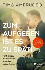 Zum Aufgeben ist es zu sp&auml;t!