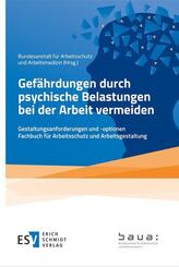 Gef&auml;hrdungen durch psychische Belastungen bei der Arbeit vermeiden