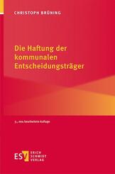 Die Haftung der kommunalen Entscheidungstr&auml;ger