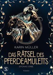 Das R&auml;tsel des Pferdeamuletts - Eponas Erbe