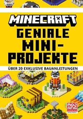 Minecraft Geniale Mini-Projekte. &Uuml;ber 20 exklusive Bauanleitungen