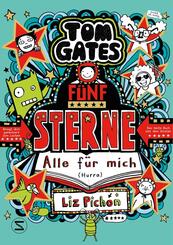 Tom Gates, Band 21: F&uuml;nf Sterne - Alle f&uuml;r mich (Hurra)