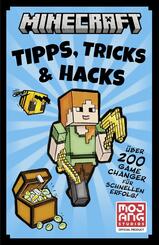 Minecraft Tipps, Tricks & Hacks. &Uuml;ber 200 Game Changer f&uuml;r schnellen Erfolg