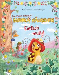 Die kleine Schnecke Monika H&auml;uschen: Einfach mutig!